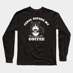 Grumpy Cat Morning Brew Tee - Feral Before My Coffee Long Sleeve T-Shirt